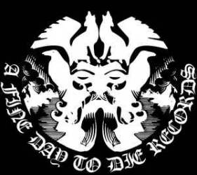 A Fine Day To Die Records